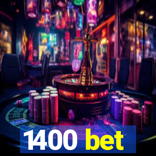 1400 bet